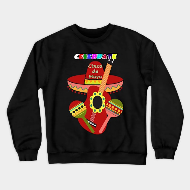 Cinco de Mayo Crewneck Sweatshirt by DesigningJudy